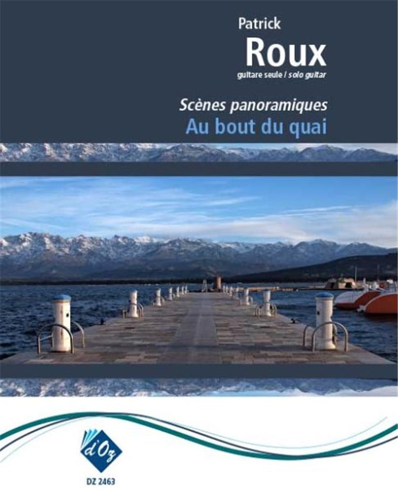 Au bout du quai (Les scènes panoramiques)